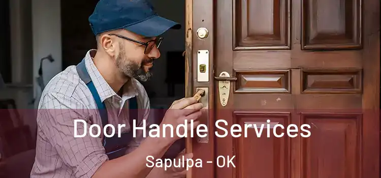 Door Handle Services Sapulpa - OK