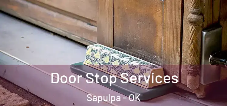 Door Stop Services Sapulpa - OK