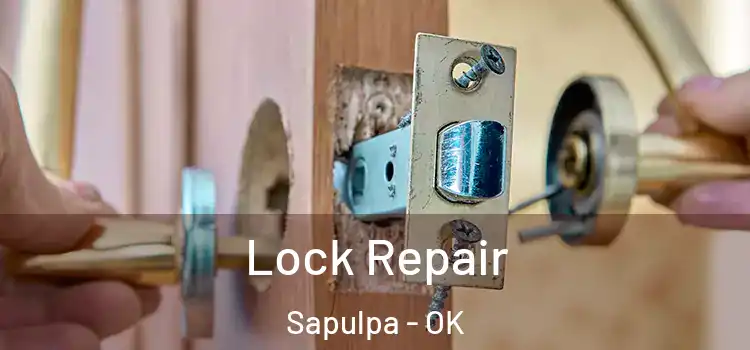 Lock Repair Sapulpa - OK
